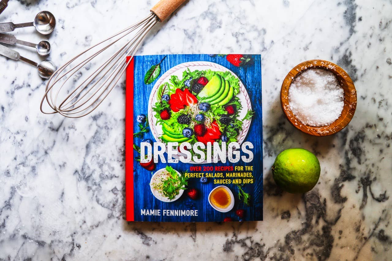 Dressings: Over 200 Recipes