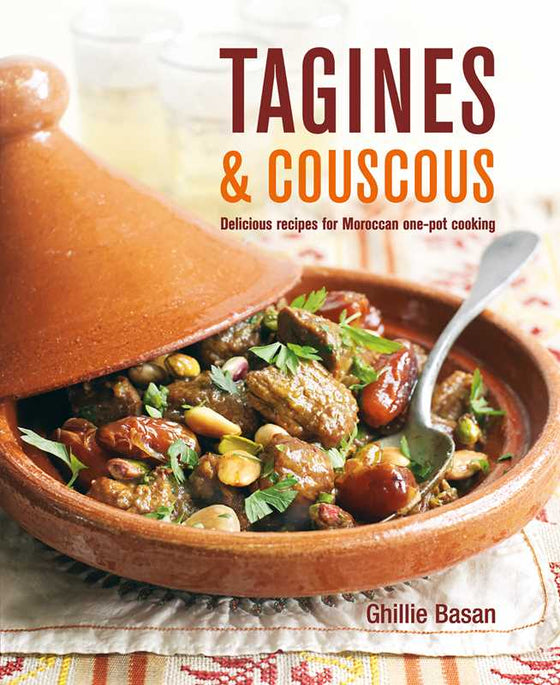Tagines and Couscous by Ghillie Basan