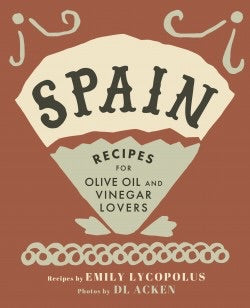 Regional Olive Oil & Vinegar Lover’s Cookbook