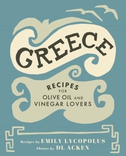 Regional Olive Oil & Vinegar Lover’s Cookbook